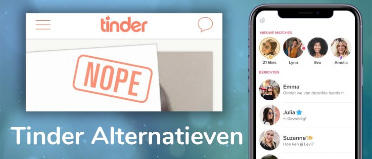 Tinder alternatieven: 7 datingsites die beter zijn dan Tinder