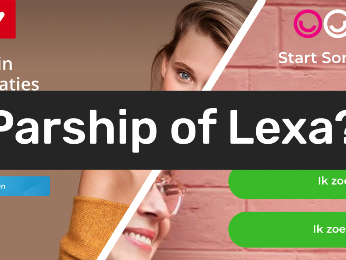 Parship of Lexa. Welke datingsite is beter? | Datingsite Kiezen