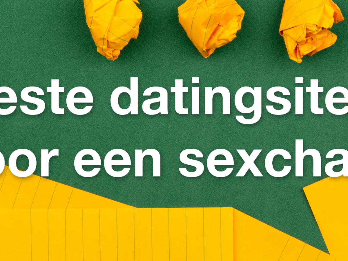 Wat is de beste datingsite voor een sexchat? Datingsite Kiezen