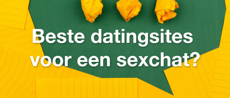 Wat is de beste datingsite voor een sexchat?